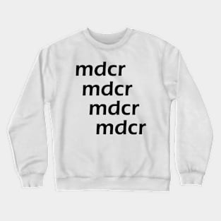 Mdcr Mdcr Mdcr Mdcr Crewneck Sweatshirt